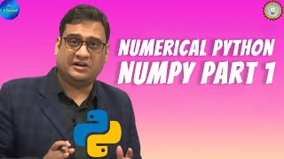 Lecture 36 | Numerical Python - NumPy Part 1 | KNC 302/402 #python