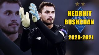 Heorhiy Bushchan 2020/2021 ● Best Saves in Champions \u0026 Nations League | HD