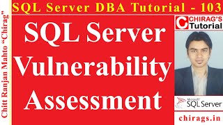 SQL Server DBA Tutorial 103 - SQL Server Vulnerability Assessment