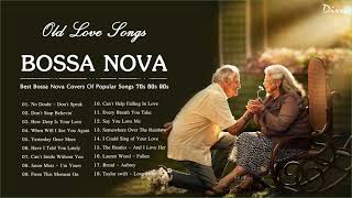 Bossa Nova Old Love Songs | Best Bossa Nova Covers Of Popular Songs 70s 80s 90s