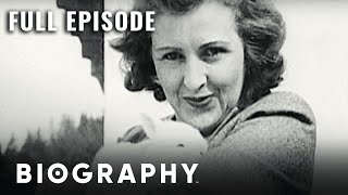 Eva Braun: Hitler's Mistress & Later Wife | Full Documentary | Biography