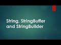 Java: String,StringBuffer and StringBuilder Explanation