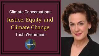 Climate Conversations S2E6 Justice, Equity, and Climate Change