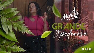 Grande Y Poderoso (Video Oficial) - Marilú Orantes