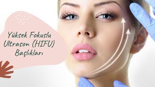 Yüksek Fokuslu Ultrason (HIFU) Başlıkları