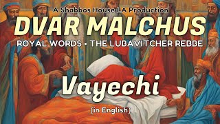 Dvar Malchus Parshas Vayechi p.371 (in English) Royal Words The Lubavitcher Rebbe 1992