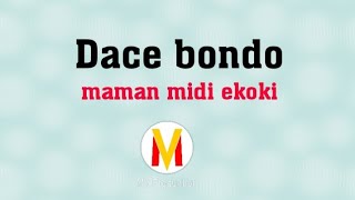 Dj Dace bondo mama midi ekoki (audio officiel)