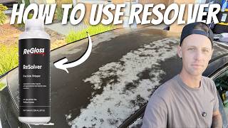 How to Remove Failing Clearcoat (Step-by-Step with ReGloss ReSolver)