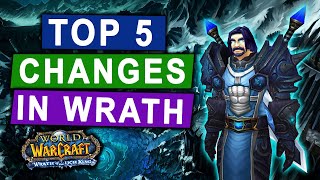 Top 5 Good Changes Added in Wrath of the Lich King