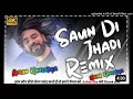 Saun Di Jhadi Dhol Remix Babbu Maan ! Saun Di Jhadi ! Dj Aman Kansaliya 2023 ! Hit Punjabi Song i Ne