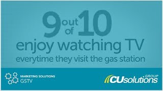 GSTV® (Gas Station Tv) Marketing with CUSolutions Group