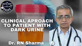 Clinical approach to a patient with Dark Urine