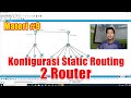 Materi #9 - Konfigurasi Routing Static 2 Router Dasar GUI di Cisco Packet Tracer