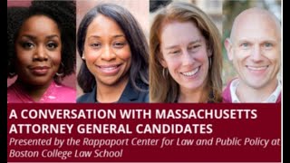 A Conversation with Massachusetts Attorney General Candidates