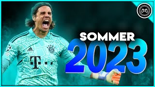 Yann Sommer 2022/23 ● Superkeeper ● Incredible Saves \u0026  Passes Show | HD