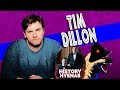 Tim Dillon is Wild! | ep 55 - History Hyenas