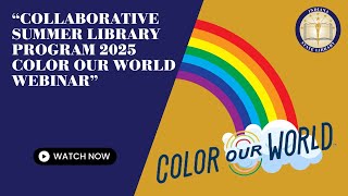 CSLP 2025: Color Our World webinar 1-7-25