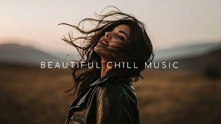 Relaxing Chill Ambient | Beautiful Chill Music Mix