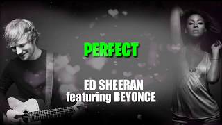 Ed Sheeran feat. Beyonce - Perfect ( KARAOKE with CHORUS/ BACKING VOCALS )