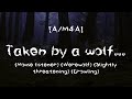 [A/M4A] Taken by a wolf... (Mouse listener) (Werewolf) (Slightly threatening) (Growling)