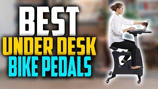 ✅ Top 5:🚴 Best Under Desk Bike Pedals in 2023 | [Best Under Desk Bike Pedal Exerciser]