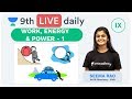 Work, Energy and Power - Lecture 1 | Class 9 | Unacademy Foundation - Physics | Seema Rao