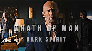 Wrath of Man | Dark Spirit