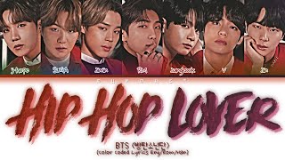 BTS (방탄소년단) HIP HOP LOVER (힙합성애자) Lyrics (Color Coded Lyrics Eng/Rom/Han)
