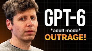 GPT-6 Adult Mode OUTRAGE! What OpenAI Isn’t Telling You…
