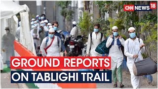 Tablighi Trail: Ground Report From Chennai, Thiruvananthapuram, Mumbai \u0026 Bengaluru | CNN News18