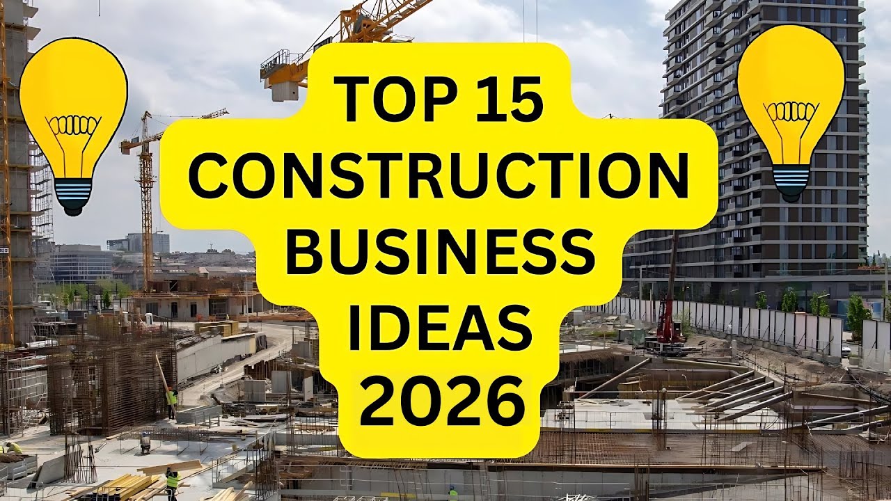 15 Construction Business Ideas To Start Your Own Business In 2026 Youtube