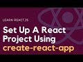 Set Up A New React Project Using create-react-app | Learn React.js