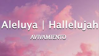 Aleluya | Hallelujah - AVIVAMIENTO (Letra/Lyrics)