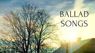 【Playlist】心が温まる洋楽バラードソングス｜Heartwarming Ballads