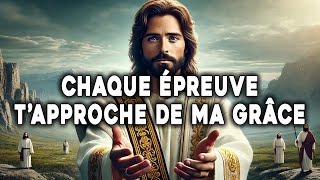 🙏 Chaque Épreuve T’approche De Ma Grâce