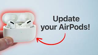 How To Update AirPods - Yes, You Have to Update them Too!