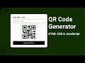 Build a QR Code Generator App with HTML, CSS & JavaScript