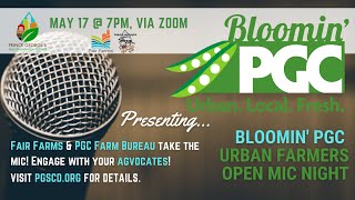 Bloomin' PGC Open Mic Night: Meet Your Urban Farm Agvocates (May 17, 2022)