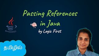 Java Passing References | Java Course in Tamil | Logic First Tamil