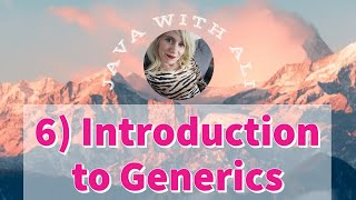 6) Introduction to Generics | Java with Ali