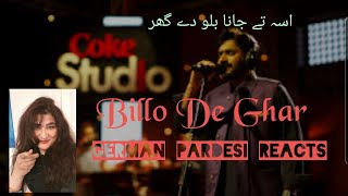 German Reaction | Billo De Ghar | Coke Studio Pakistan | Season 12 | Abrar Ul Haq | Rohail Hyatt