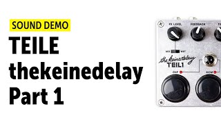 TEILE thekeinedelay - Teil 1 Sound Demo (no talking)