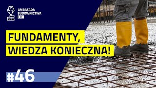 #46 - Fundamenty- klucz do stabilnej konstrukcji.