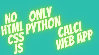 Calculator Web Application With Python No HTML,CSS,JS Only Python With Source Code