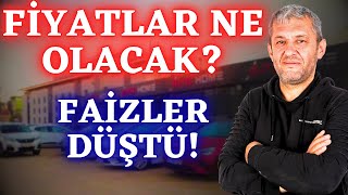 Faizler Düştü, Araç Fiyatları Yükseliyor mu? Piyasadaki Son Durum!