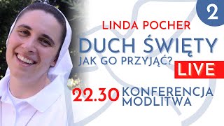 Duch Święty - jak Go przyjąć? s. Linda Pocher | Konferencja i modlitwa | 04.06.2022