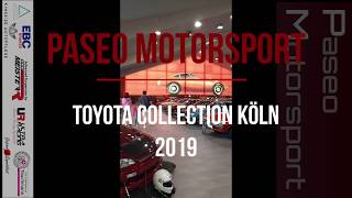 Paseo-Motorsport.de meets Toyota Collection 2019 Part 2