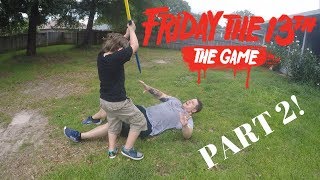 Friday the 13th The Game In Real Life Part 2!