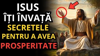 DESCOPERĂ SECRETUL PE CARE ISUS L-A ÎNVĂȚAT ȘI PE CARE PUȚINI ÎL FOLOSESC PENTRU A PROSPERA!