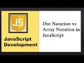 Dot Notation vs Array Notation in JavaScript